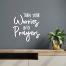 Vinyl Wall Art Decal - Turn Your Worries Into Prayers - 13" x 13" - Inspirational Spiritual Religious Quote Sticker For Home Office Church Living Room Decor 1