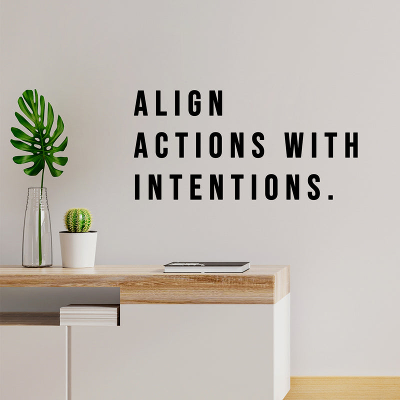 Vinyl Wall Art Decal - Align Actions With Intentions - 8" x 16" - Modern Inspirational Lovely Optimistic Quote Sticker For Home Bedroom Closet Living Room Office Coffee Shop Decor 2