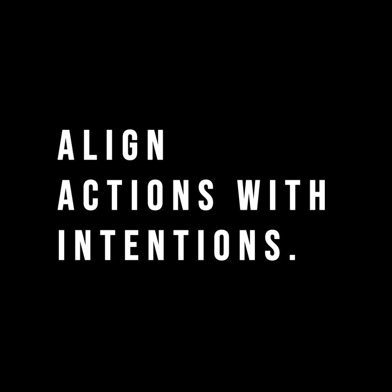 Vinyl Wall Art Decal - Align Actions With Intentions - 8" x 16" - Modern Inspirational Lovely Optimistic Quote Sticker For Home Bedroom Closet Living Room Office Coffee Shop Decor 1