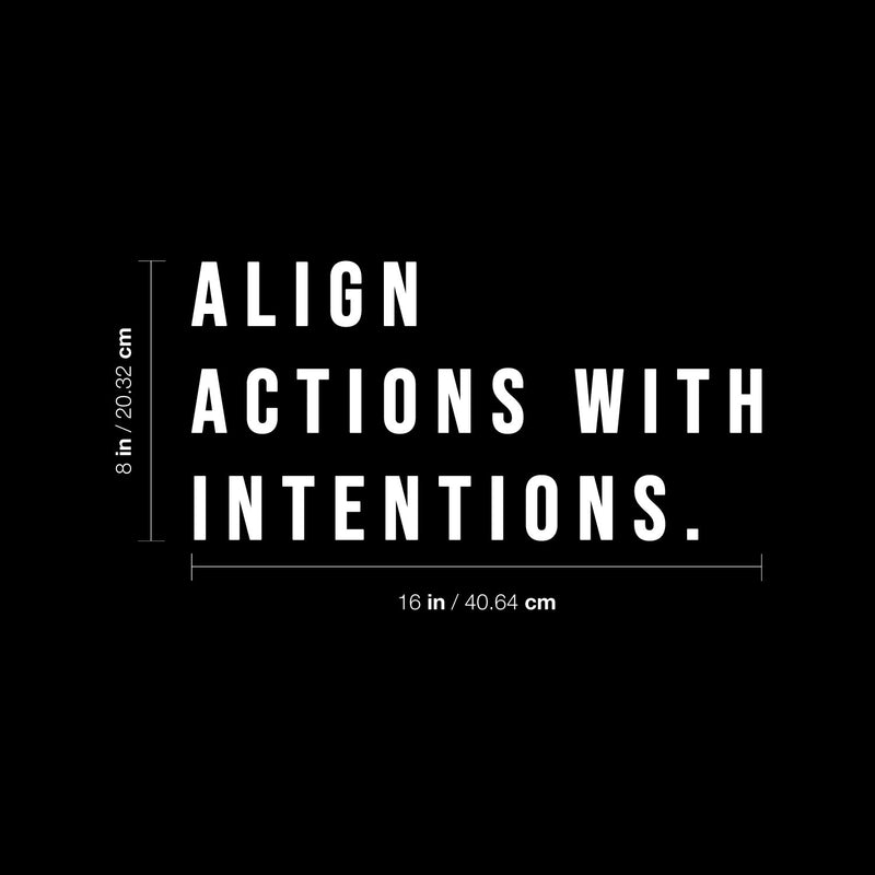 Vinyl Wall Art Decal - Align Actions With Intentions - 8" x 16" - Modern Inspirational Lovely Optimistic Quote Sticker For Home Bedroom Closet Living Room Office Coffee Shop Decor 4