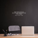 Vinyl Wall Art Decal - They Wanna See You Do Good But Never Better Than Them - 8" x 25" - Motivational Self Love Quote Sticker for Home Office Therapy Bedroom Living Room Decor 2