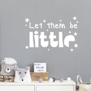 Vinyl Wall Art Decal - Let Them Be Little - 8" x 12" - Trendy Inspirational Quote Cute Stars Design Sticker For Children Bedroom Home Baby Nursery Daycare Stars Kids Room Decor 2