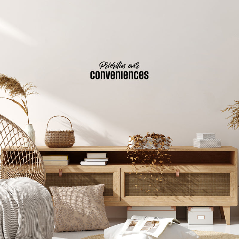 Vinyl Wall Art Decal - Priorities Over Conveniences - 8.5" x 25" - Trendy Motivational Positive Self Esteem Quote Sticker For Home Bedroom School Classroom Office Goals Decor 3