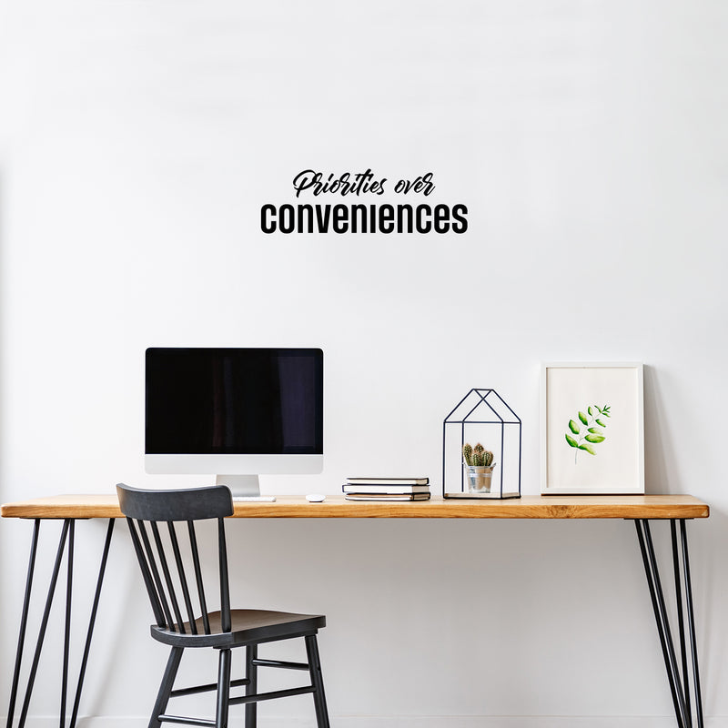 Vinyl Wall Art Decal - Priorities Over Conveniences - 8. Trendy Motivational Positive Self Esteem Quote Sticker For Home Bedroom School Classroom Office Goals Decor 2