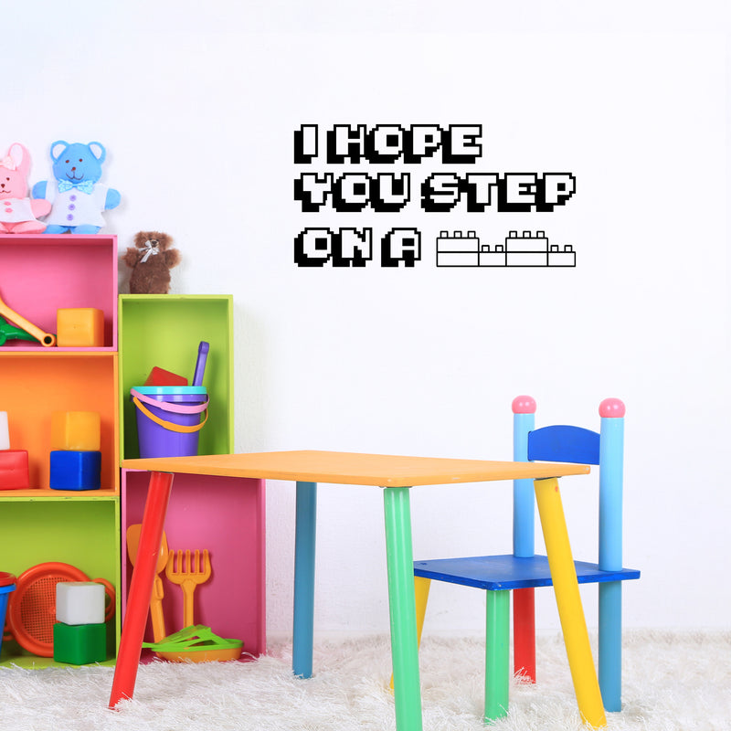 Vinyl Wall Art Decal - I Hope You Step On A Lego - 15" x 25" - Trendy Lovely Funny Inspiring Quote Sticker For Home Toddlers Room Playroom Daycare Playground Classroom Living Room Decor 2
