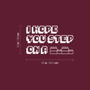Vinyl Wall Art Decal - I Hope You Step On A Lego - 15" x 25" - Trendy Lovely Funny Inspiring Quote Sticker For Home Toddlers Room Playroom Daycare Playground Classroom Living Room Decor 4