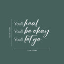 Vinyl Wall Art Decal - You'll Heal You'll Be Okay - 16.5" x 22" - Trendy Motivational Positive Healthy Quote Sticker For Home Bedroom School Classroom Office Gym Fitness Lifestyle Decor 4