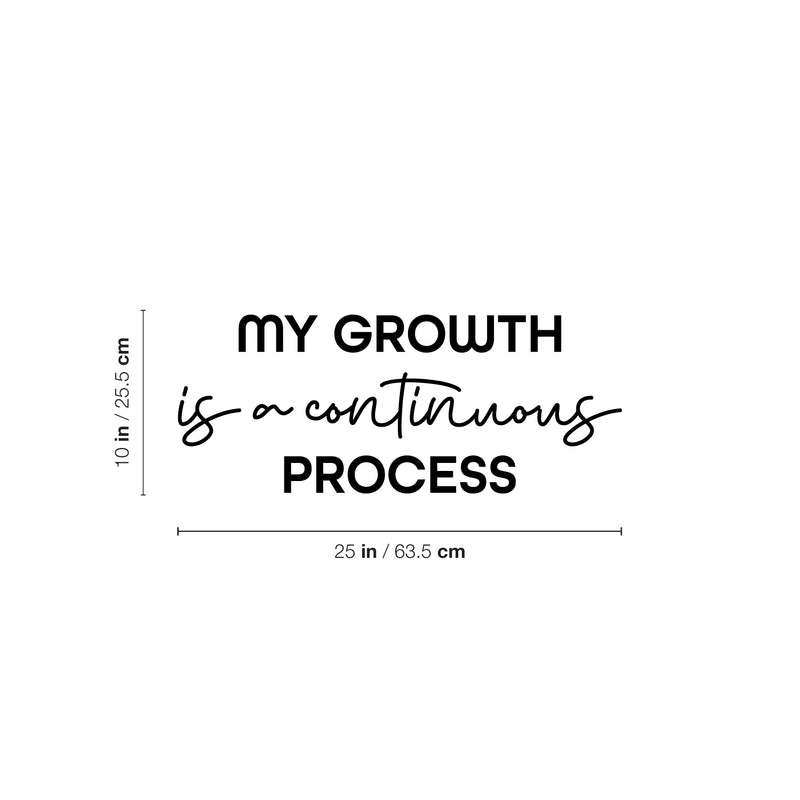 Vinyl Wall Art Decal - My Growth Is A Continuous Process - Motivational Self Love Quote Sticker For Home Office Therapy Bedroom Living Room Decor 4