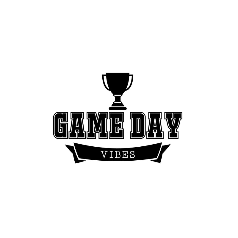 Vinyl Wall Art Decal - Game Day Vibes - 16. - Modern Inspirational Cute Quote Trophy Design Sticker For Children Bedroom Home Baby Nursery Daycare Kids Room Decor 1