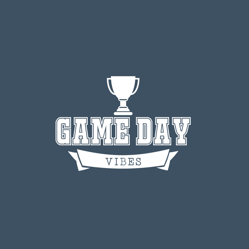 Vinyl Wall Art Decal - Game Day Vibes - 16.5" x 23.5" - Modern Inspirational Cute Quote Trophy Design Sticker For Children Bedroom Home Baby Nursery Daycare Kids Room Decor 1
