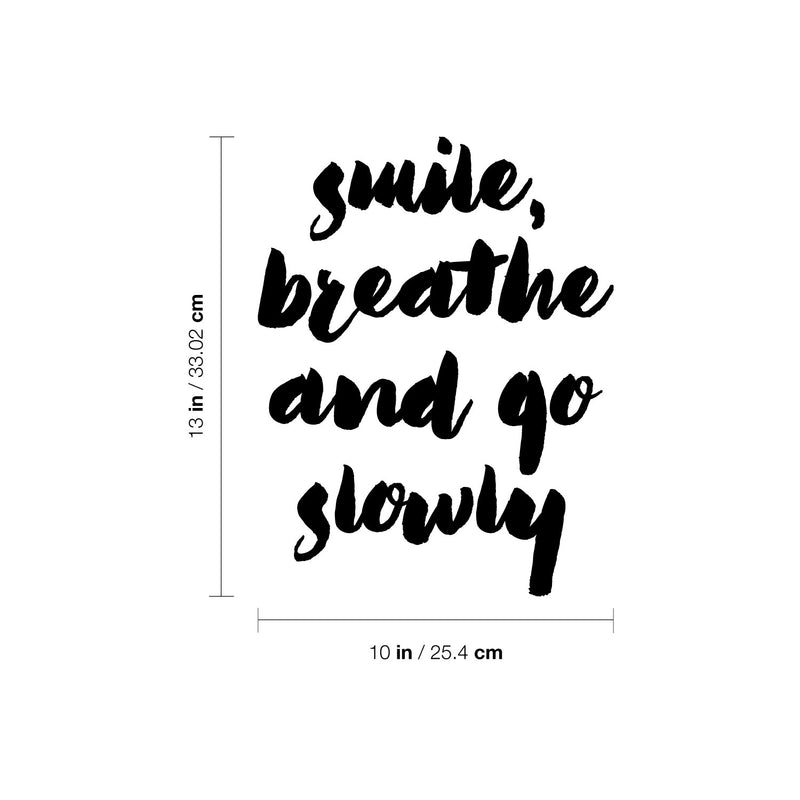 Vinyl Wall Art Decal - Smile Breathe And Go Slowly - Modern Fun Inspiring Lovely Good Vibes Quote Sticker For Home Kids Bedroom Playroom Classroom School Office Coffee Shop Decor 4