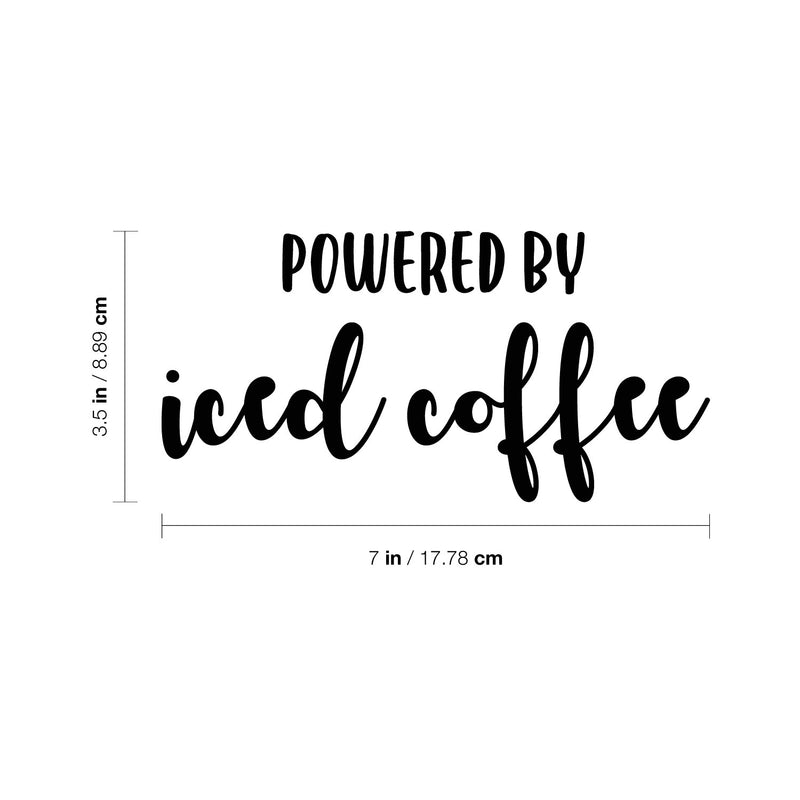 Vinyl Wall Art Decal - Powered By Iced Coffee - 3.- Fun Caffeine Lovers Quote Sticker For Bedroom Mirror Notebooks Laptops Mugs Thermos Cars Bumper Decor 4