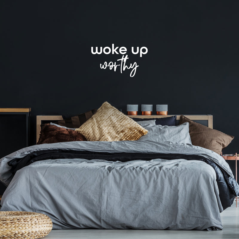 Vinyl Wall Art Decal - I Woke Up Worthy - 15" x 25" - Modern Motivational Self Love Quote Sticker for Home Office Therapy Bedroom Living Room Decor 3