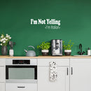 Vinyl Wall Art Decal - I'm Not Yelling I'm Italian - 10" x 30" - Trendy Sarcastic Funny Adult Joke Quote Sticker For Home Bedroom Family Room Dining Room Restaurant Kitchen Decor 3