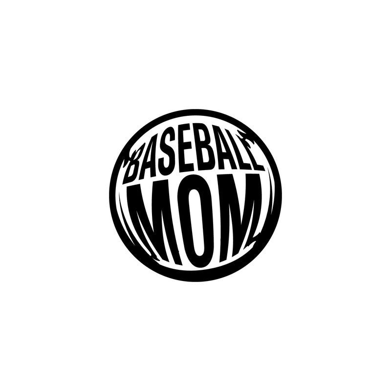 Vinyl Wall Art Decal - Baseball Mom - Trendy Circle Design Quote Sticker For Office Laptops Tablets Nursery Playroom Kindergarten Windows Bumpers Cars Decor 1