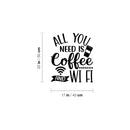 Vinyl Wall Art Decal - All You Need Is Coffee And WiFi - 20" x 17" - Trendy Fun Caffeine Lovers Quote Sticker For Home Office Kitchen Coffee Shop Restaurant Storefront Decor 4