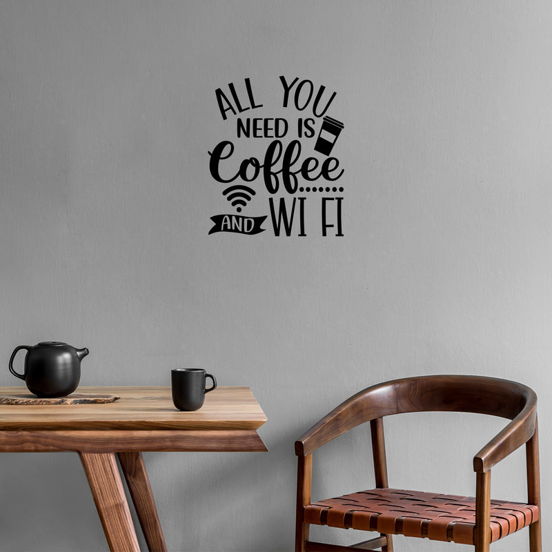 Vinyl Wall Art Decal - All You Need Is Coffee And WiFi - Trendy Fun Caffeine Lovers Quote Sticker For Home Office Kitchen Coffee Shop Restaurant Storefront Decor 3