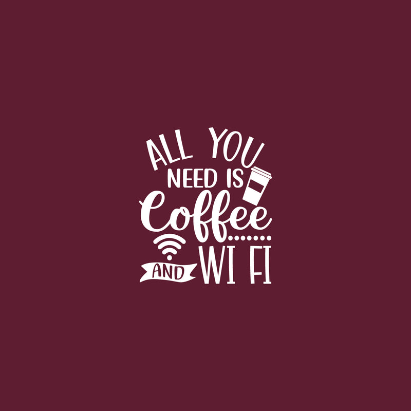 Vinyl Wall Art Decal - All You Need Is Coffee And WiFi - 20" x 17" - Trendy Fun Caffeine Lovers Quote Sticker For Home Office Kitchen Coffee Shop Restaurant Storefront Decor 1