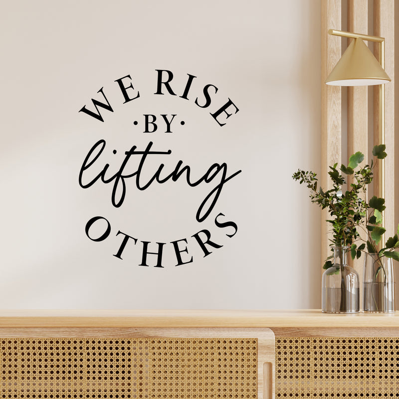 Vinyl Wall Art Decal - We Rise By Lifting Others - 14. Motivational Friendship Quote Sticker For Home Office Therapy Bedroom Living Room Decor 2