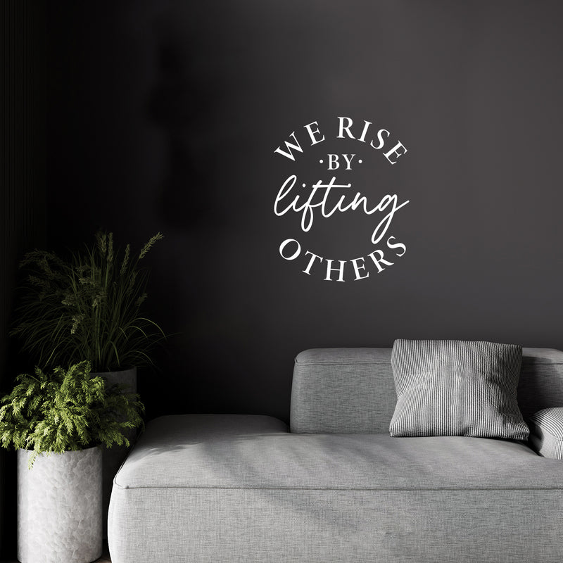 Vinyl Wall Art Decal - We Rise By Lifting Others - 14.5" x 12" - Motivational Friendship Quote Sticker For Home Office Therapy Bedroom Living Room Decor 2