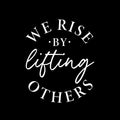 Vinyl Wall Art Decal - We Rise By Lifting Others - 14.5" x 12" - Motivational Friendship Quote Sticker For Home Office Therapy Bedroom Living Room Decor 1