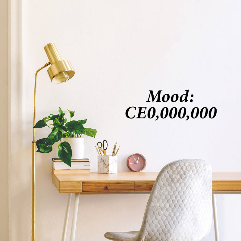 Vinyl Wall Art Decal - Mood: CE0; 000; 000 - Trendy Motivational Positive Hard Work Quote Sticker For Home School Office Bedroom Living Room Decor 2