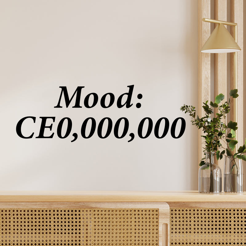 Vinyl Wall Art Decal - Mood: CE0; 000; 000 - Trendy Motivational Positive Hard Work Quote Sticker For Home School Office Bedroom Living Room Decor 3