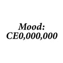 Vinyl Wall Art Decal - Mood: CE0; 000; 000 - 5" x 14" - Trendy Motivational Positive Hard Work Quote Sticker For Home School Office Bedroom Living Room Decor 1