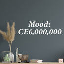 Vinyl Wall Art Decal - Mood: CE0; 000; 000 - 5" x 14" - Trendy Motivational Positive Hard Work Quote Sticker For Home School Office Bedroom Living Room Decor 2
