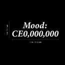 Vinyl Wall Art Decal - Mood: CE0; 000; 000 - 5" x 14" - Trendy Motivational Positive Hard Work Quote Sticker For Home School Office Bedroom Living Room Decor 4