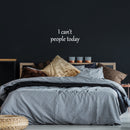 Vinyl Wall Art Decal - I Can't People Today - 11.5" x 25" - Trendy Fun Positive Sarcastic Adult Joke Quote Sticker For Home Bedroom Living Room Office Coffee Shop Storefront Decor 3