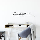 Vinyl Wall Art Decal - Ew People - Trendy Funny Sarcastic Antisocial Quote For Coffee Mug Cup Thermos Laptop Door Luggage Window Mirror Computer Skin Indoor Decoration 2