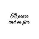 Vinyl Wall Art Decal - Art Peace And On Fire - 14.5" x 25" - Trendy Fun Inspiring Positive Good Vibes Quote Sticker For Home Bedroom Living Room Closet School Office Coffee Shop Decor 1