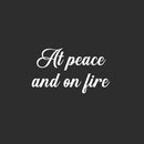 Vinyl Wall Art Decal - Art Peace And On Fire - 14.5" x 25" - Trendy Fun Inspiring Positive Good Vibes Quote Sticker For Home Bedroom Living Room Closet School Office Coffee Shop Decor 1
