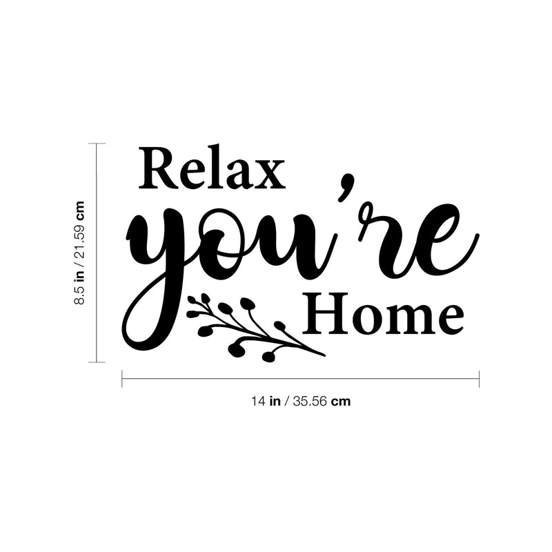 Vinyl Wall Art Decal - Relax You're Home - 1 - Trendy Cute Inspirational Quote Sticker For Family Home Office Couple Bedroom Living Room Entryway Decor 4