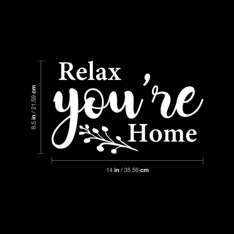 Vinyl Wall Art Decal - Relax You're Home - 14" x 8.5" - Trendy Cute Inspirational Quote Sticker For Family Home Office Couple Bedroom Living Room Entryway Decor 4