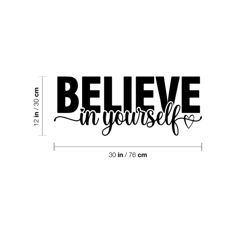 Vinyl Wall Art Decal - Believe In Yourself - 30" x 12" - Trendy Inspiring Positive Quote Sticker For Home Bedroom Closet Living Room Playroom Classroom Office Coffee Shop Decor 4