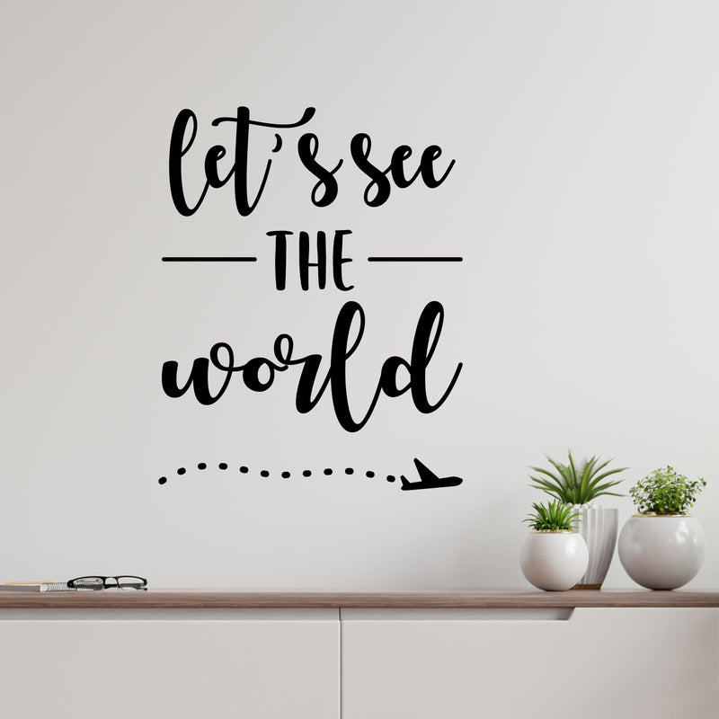Vinyl Wall Art Decal - Let's See The World - 14" x 17.5" - Airplane Icon Trendy Motivational Travel Quote Sticker For Travelers Home Bedroom Living Room Work Office Store Decor 2