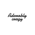 Vinyl Wall Art Decal - Adorably Crazy - 11. Modern Inspiring Fun Lovely Quote Sticker For Home Kids Room Nursery Playroom Playground Daycare Kindergarten Classroom Decor 1