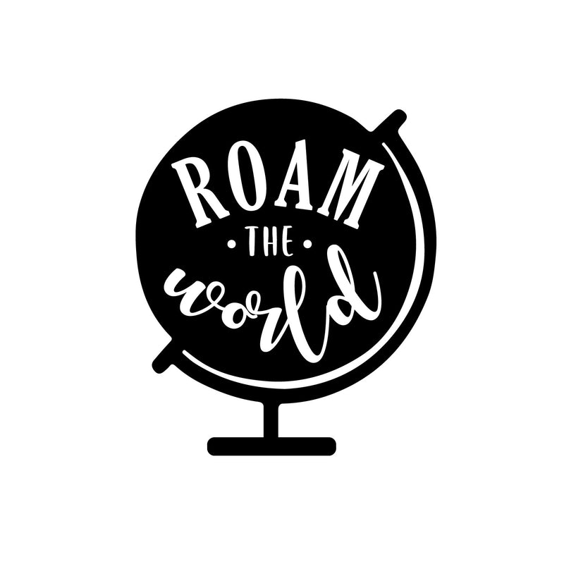 Vinyl Wall Art Decal - Roam The World - 12" x 10" - Modern Fun Inspiring Lovely Good Vibes Quote Sticker For Home Bedroom Livingroom Office Boutique Coffee Shop Storefront Decor 1