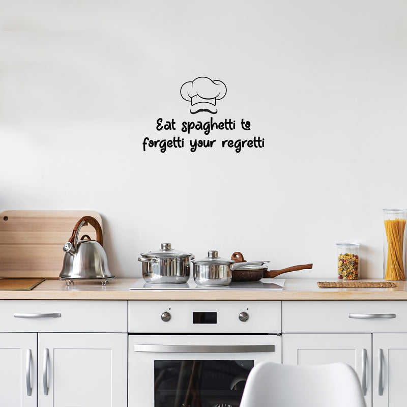 Vinyl Wall Art Decal - Eat Spaghetti To Forgetti Your Regretti - 15.5" x 25" - Trendy Funny Food Lover Sticker For Home Bedroom Family Room Kitchen Dining Room Restaurant Decor 2