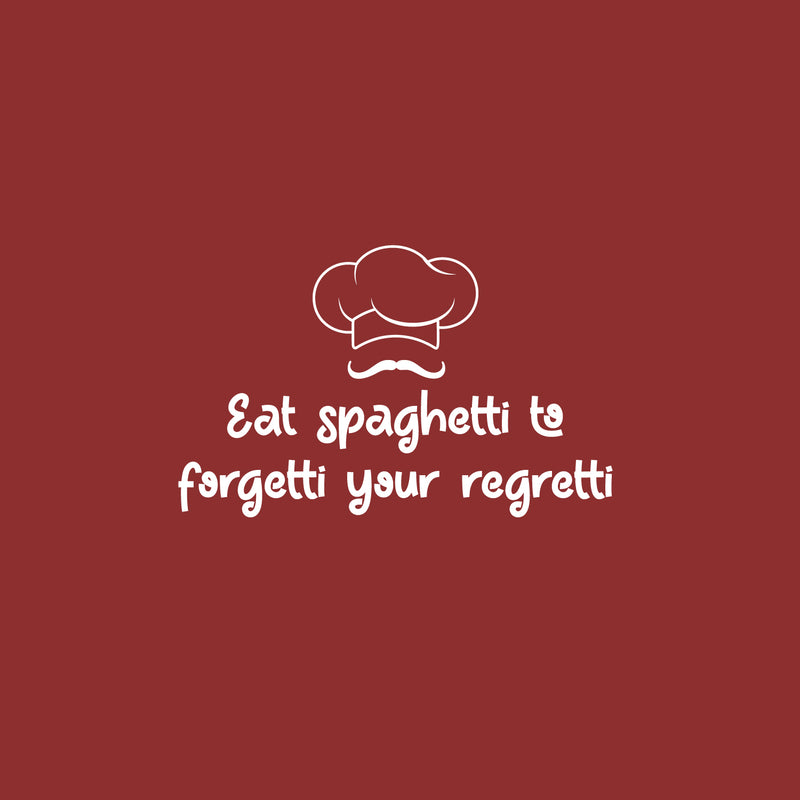 Vinyl Wall Art Decal - Eat Spaghetti To Forgetti Your Regretti - 15.5" x 25" - Trendy Funny Food Lover Sticker For Home Bedroom Family Room Kitchen Dining Room Restaurant Decor 1