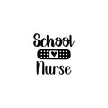 Vinyl Wall Art Decal - School Nurse - Inspirational Motivational Quote Heart Design Sticker For Home Office Laptop Mugs Thermos Notebook Bumper Sticker Decor 1