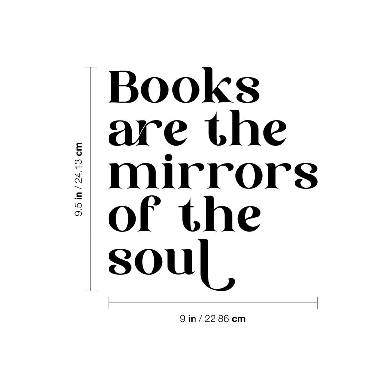 Vinyl Wall Art Decal - Books Are The Mirrors Of The Soul - 9.- Modern Inspirational Quote Sticker For Library Home Work Office School College Room Storefront Decor 4