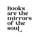 Vinyl Wall Art Decal - Books Are The Mirrors Of The Soul - 9.5" x 9" - Modern Inspirational Quote Sticker For Library Home Work Office School College Room Storefront Decor 1
