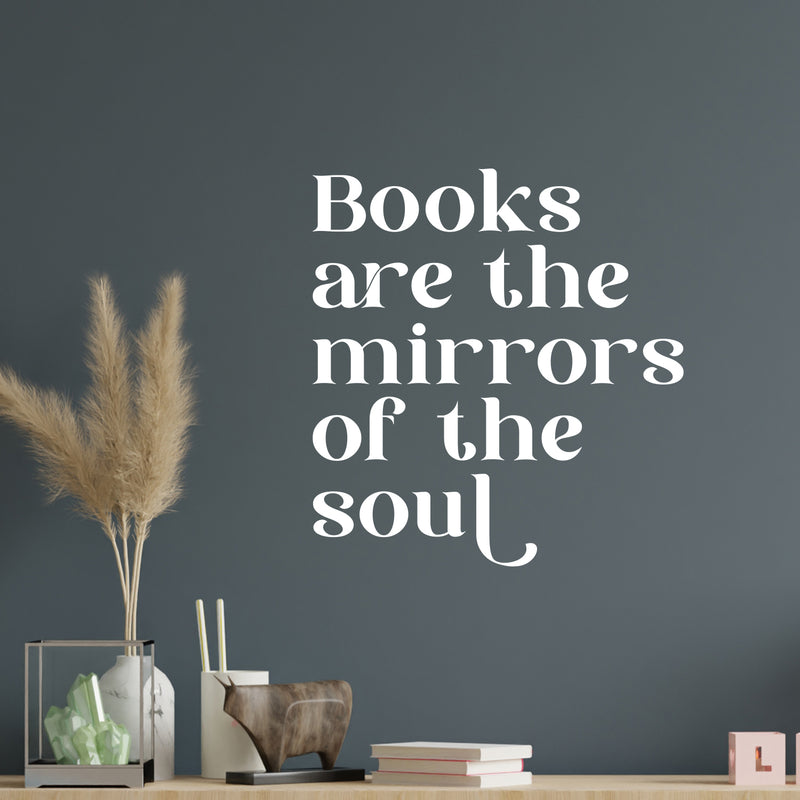 Vinyl Wall Art Decal - Books Are The Mirrors Of The Soul - 9.5" x 9" - Modern Inspirational Quote Sticker For Library Home Work Office School College Room Storefront Decor 3