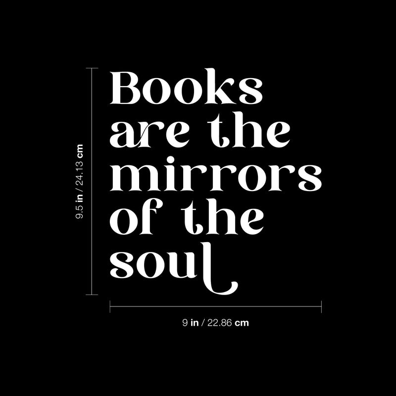 Vinyl Wall Art Decal - Books Are The Mirrors Of The Soul - 9.5" x 9" - Modern Inspirational Quote Sticker For Library Home Work Office School College Room Storefront Decor 4