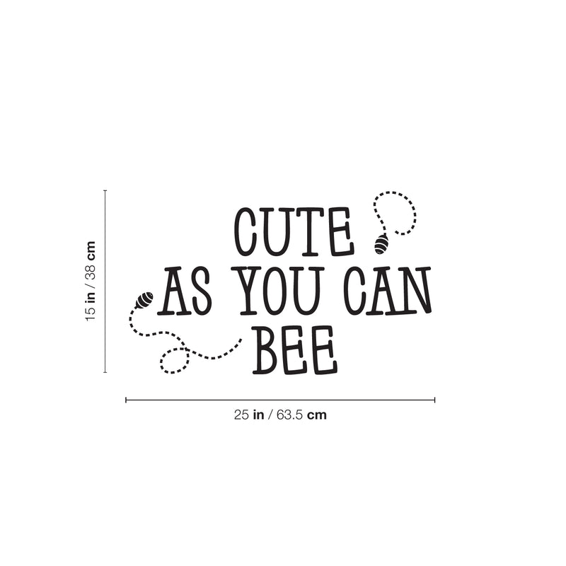 Vinyl Wall Art Decal - Cute As You Can Bee - Trendy Inspirational Cute Quote Animal Design Sticker For Children Bedroom Home Baby Nursery Daycare Kids Room Decor 4