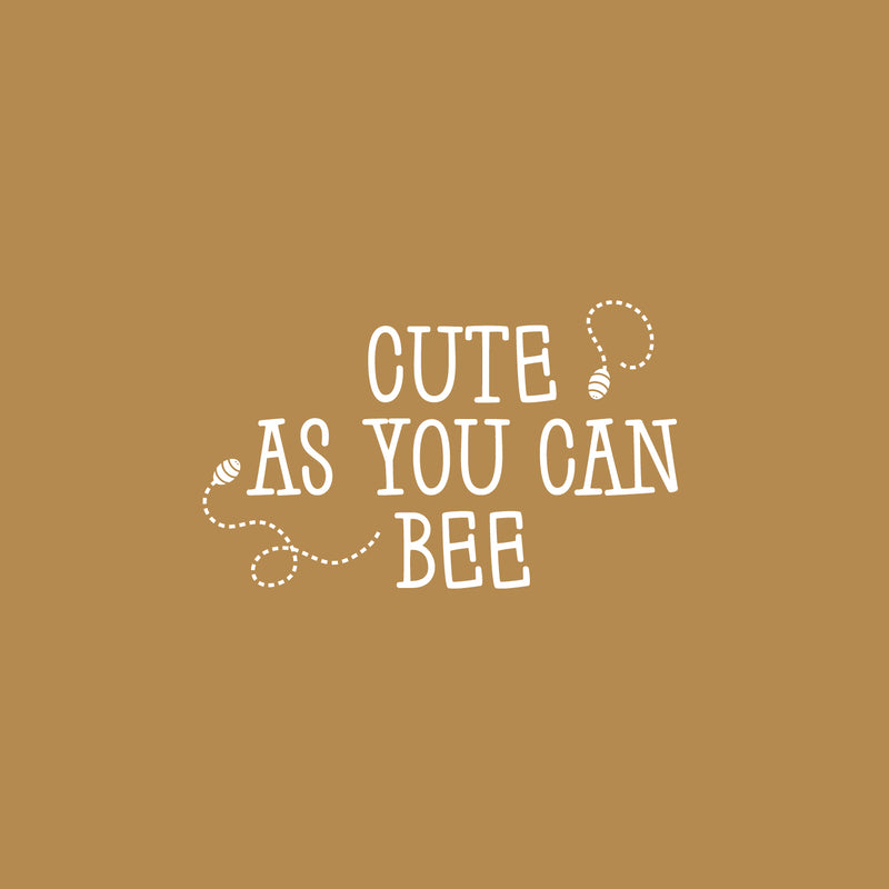 Vinyl Wall Art Decal - Cute As You Can Bee - 15" x 25" - Trendy Inspirational Cute Quote Animal Design Sticker For Children Bedroom Home Baby Nursery Daycare Kids Room Decor 4