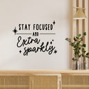 Vinyl Wall Art Decal - Stay Focused And Extra Sparkly - Modern Inspirational Positive Quote Sticker Star Icons For Home Office Bedroom Living Room Decor 3